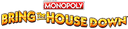 Monopoly Bring the House Down Slot