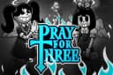 Pray for Three