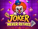 Joker Never Retires